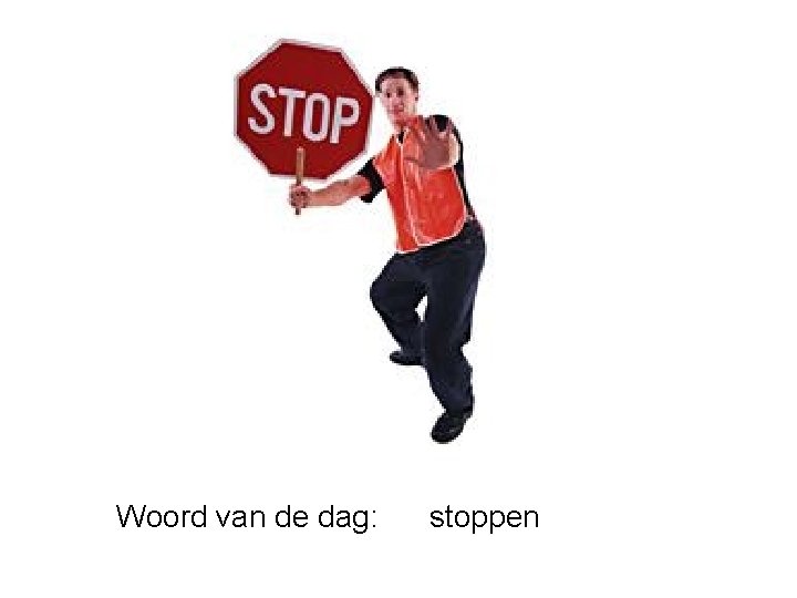 Woord van de dag: stoppen 