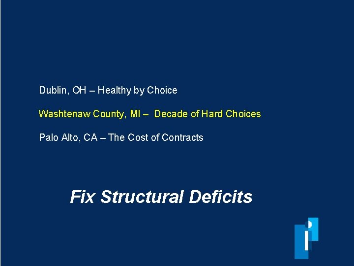 Dublin, OH – Healthy by Choice Washtenaw County, MI – Decade of Hard Choices