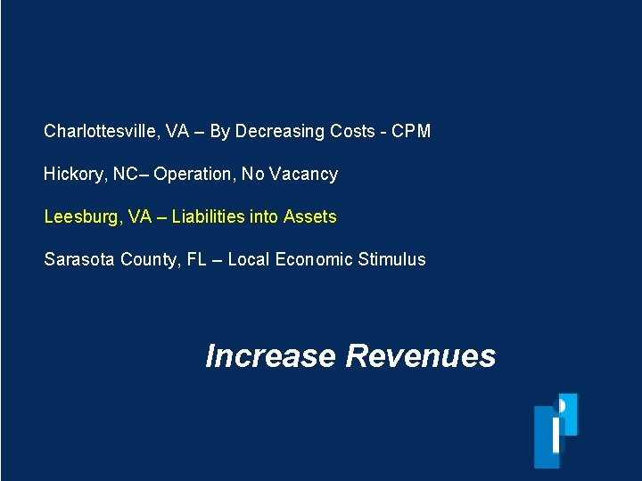 Charlottesville, VA – By Decreasing Costs - CPM Hickory, NC– Operation, No Vacancy Leesburg,