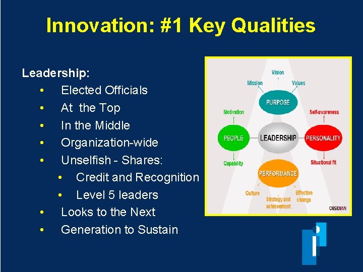 Innovation: #1 Key Qualities Leadership: • Elected Officials • At the Top • In