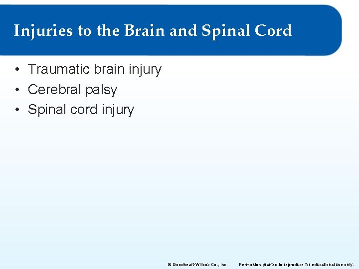 Injuries to the Brain and Spinal Cord • Traumatic brain injury • Cerebral palsy