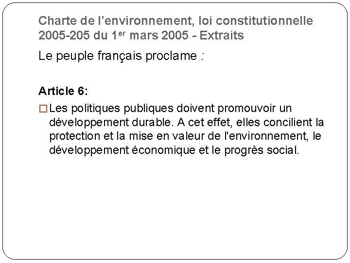Charte de l’environnement, loi constitutionnelle 2005 -205 du 1 er mars 2005 - Extraits