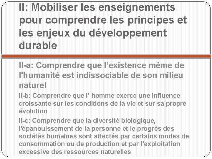 II: Mobiliser les enseignements pour comprendre les principes et les enjeux du développement durable