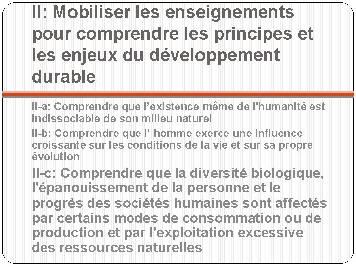 II: Mobiliser les enseignements pour comprendre les principes et les enjeux du développement durable