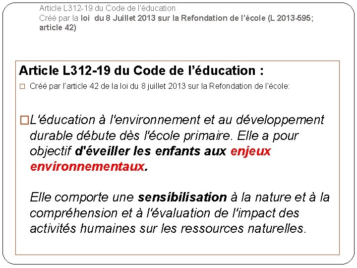 Article L 312 -19 du Code de l’éducation Créé par la loi du 8