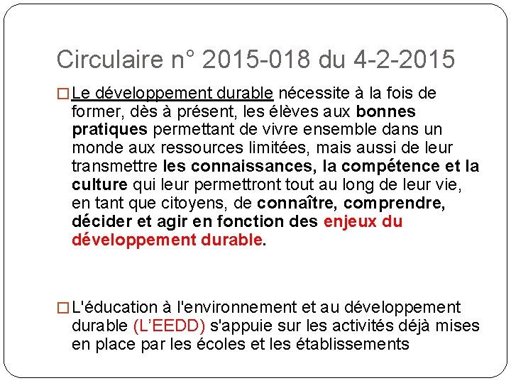 Circulaire n° 2015 -018 du 4 -2 -2015 � Le développement durable nécessite à