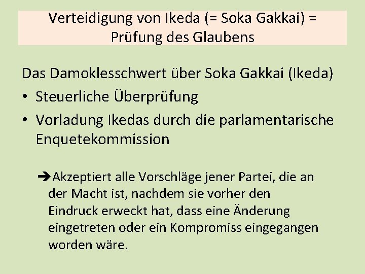 Verteidigung von Ikeda (= Soka Gakkai) = Prüfung des Glaubens Damoklesschwert über Soka Gakkai