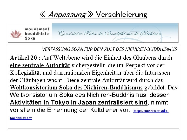  « Anpassung » Verschleierung VERFASSUNG SOKA FÜR DEN KULT DES NICHIREN-BUDDHISMUS Artikel 20