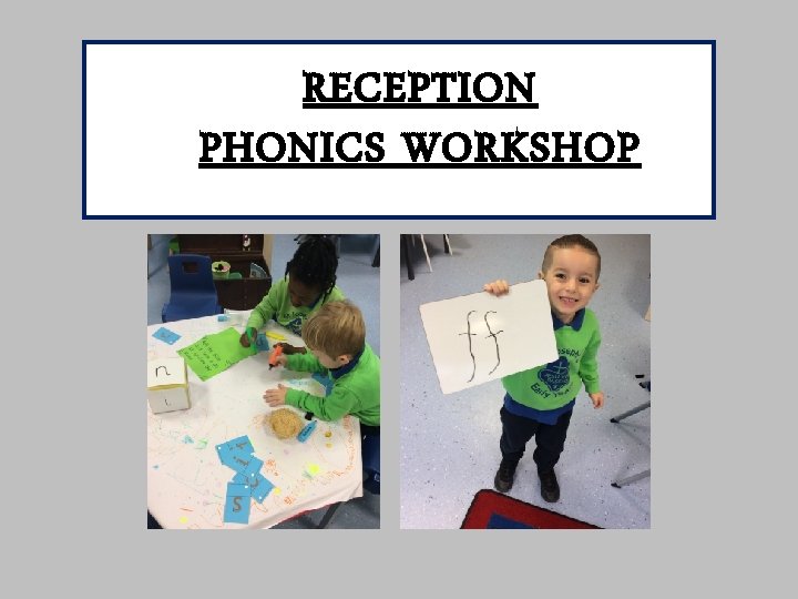 RECEPTION PHONICS WORKSHOP 