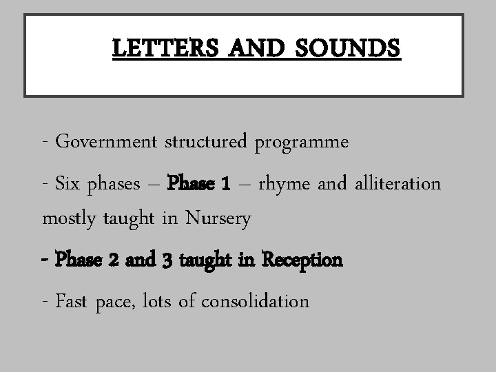 LETTERS AND SOUNDS - Government structured programme - Six phases – Phase 1 –