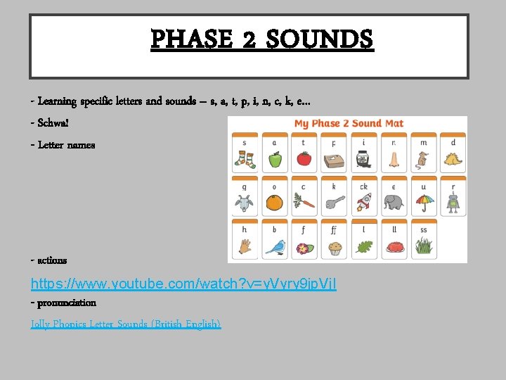 PHASE 2 SOUNDS - Learning specific letters and sounds – s, a, t, p,