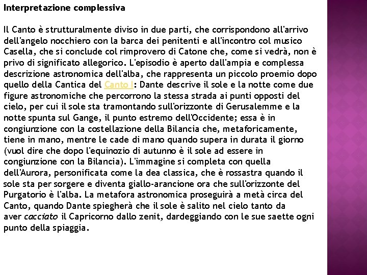 Interpretazione complessiva Il Canto è strutturalmente diviso in due parti, che corrispondono all'arrivo dell'angelo