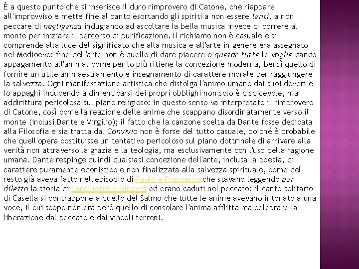 È a questo punto che si inserisce il duro rimprovero di Catone, che riappare È a questo punto che si inserisce il duro rimprovero di Catone, che riappare