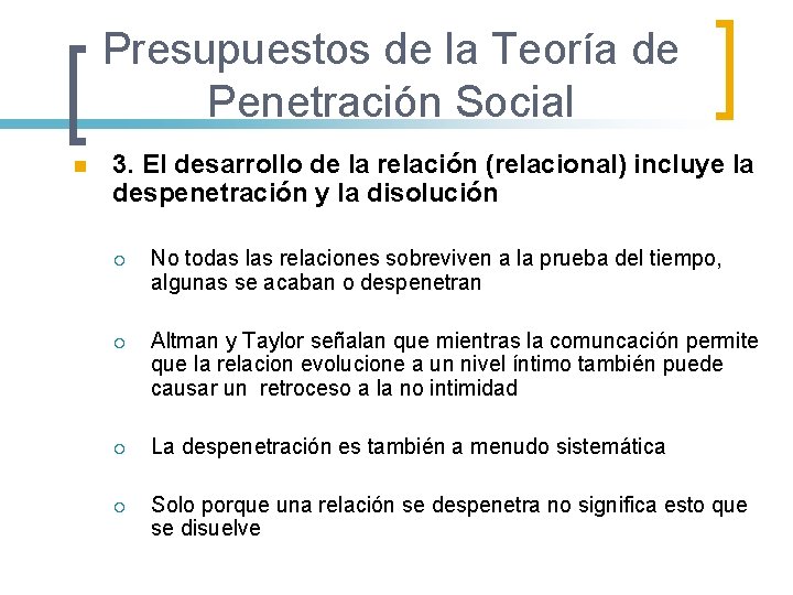 Presupuestos de la Teoría de Penetración Social n 3. El desarrollo de la relación