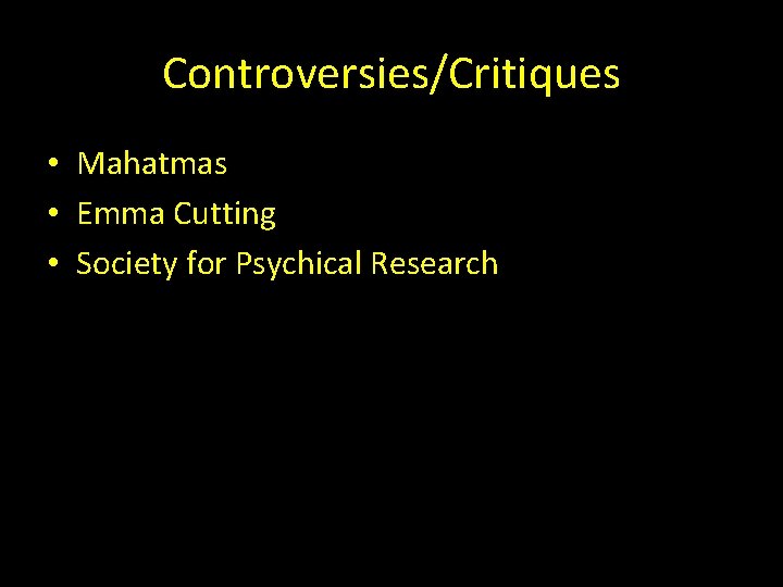 Controversies/Critiques • Mahatmas • Emma Cutting • Society for Psychical Research 