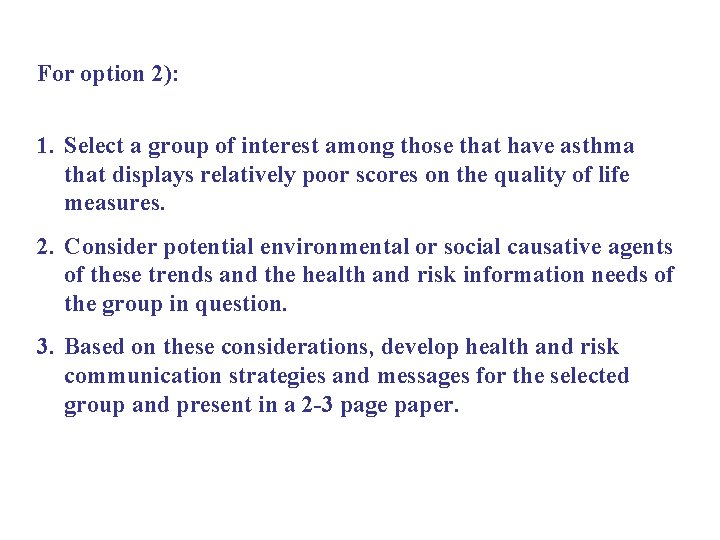 For option 2): 1. Select a group of interest among those that have asthma