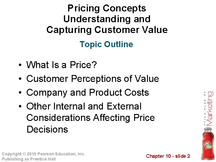 Pricing Concepts Understanding and Capturing Customer Value Topic Outline • • What Is a
