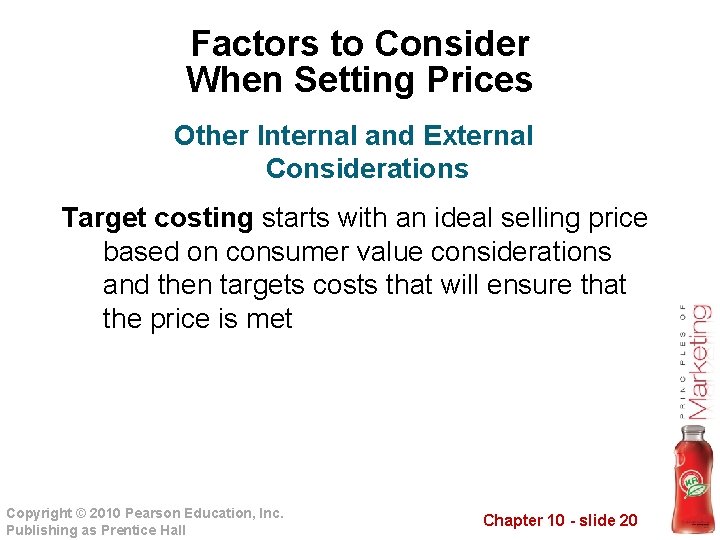Factors to Consider When Setting Prices Other Internal and External Considerations Target costing starts
