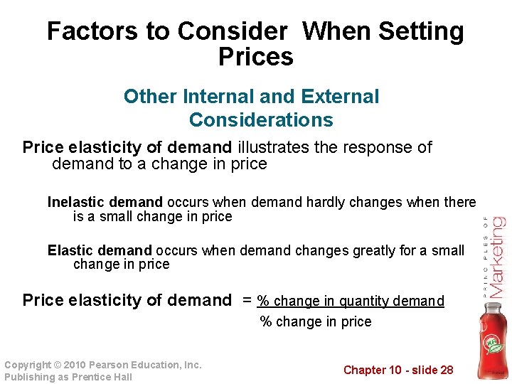Factors to Consider When Setting Prices Other Internal and External Considerations Price elasticity of