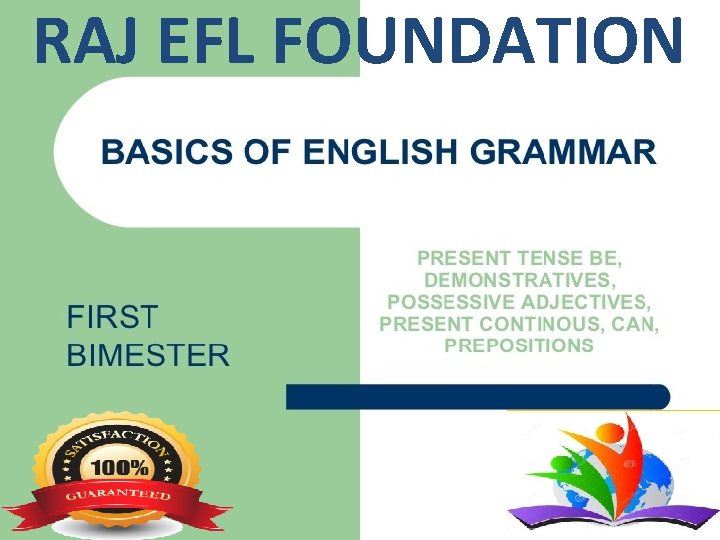 RAJ EFL FOUNDATION 