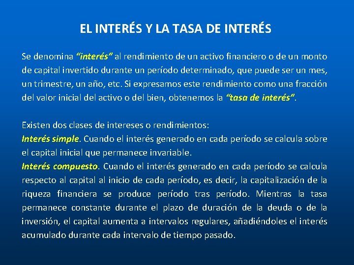 EL INTERÉS Y LA TASA DE INTERÉS Se denomina “interés” al rendimiento de un EL INTERÉS Y LA TASA DE INTERÉS Se denomina “interés” al rendimiento de un