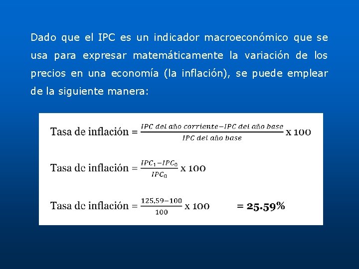 Dado que el IPC es un indicador macroeconómico que se usa para expresar matemáticamente Dado que el IPC es un indicador macroeconómico que se usa para expresar matemáticamente