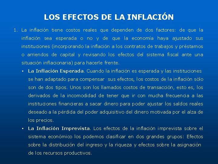 LOS EFECTOS DE LA INFLACIÓN 1. La inflación tiene costos reales que dependen de LOS EFECTOS DE LA INFLACIÓN 1. La inflación tiene costos reales que dependen de