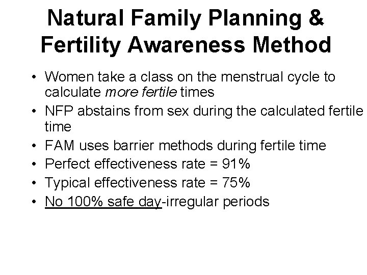 Natural Family Planning & Fertility Awareness Method • Women take a class on the