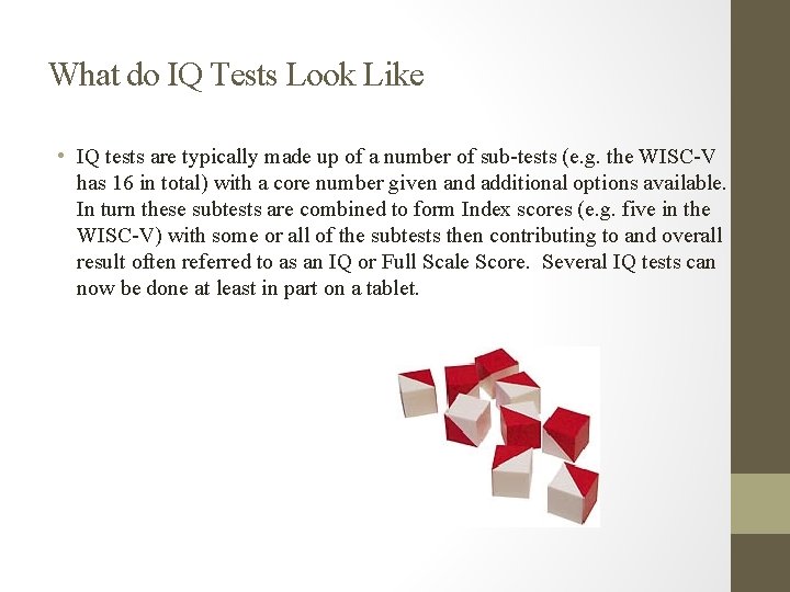 What do IQ Tests Look Like • IQ tests are typically made up of What do IQ Tests Look Like • IQ tests are typically made up of
