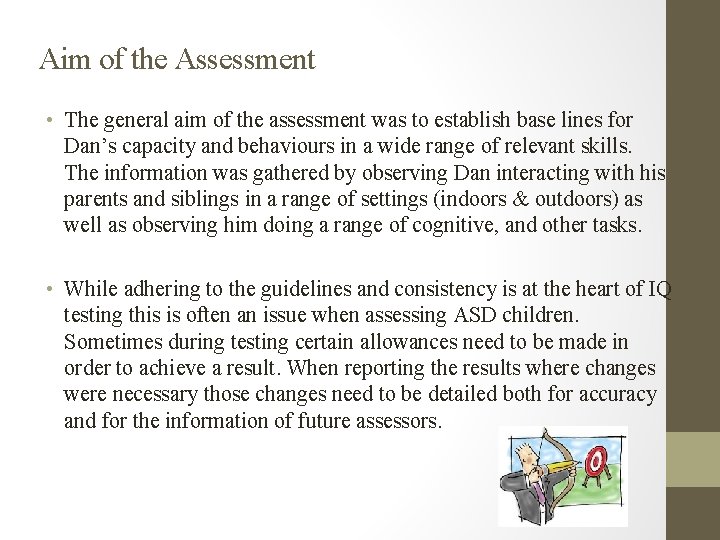 Aim of the Assessment • The general aim of the assessment was to establish Aim of the Assessment • The general aim of the assessment was to establish