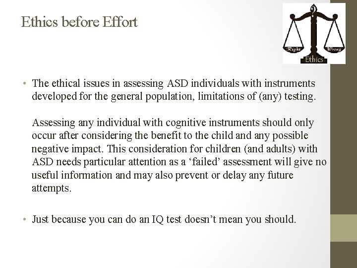 Ethics before Effort • The ethical issues in assessing ASD individuals with instruments developed Ethics before Effort • The ethical issues in assessing ASD individuals with instruments developed
