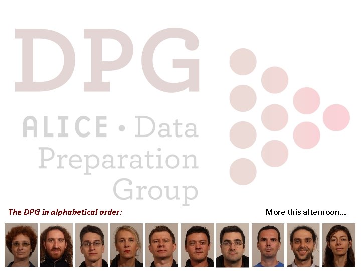 The DPG in alphabetical order: More this afternoon…. The DPG in alphabetical order: More this afternoon….