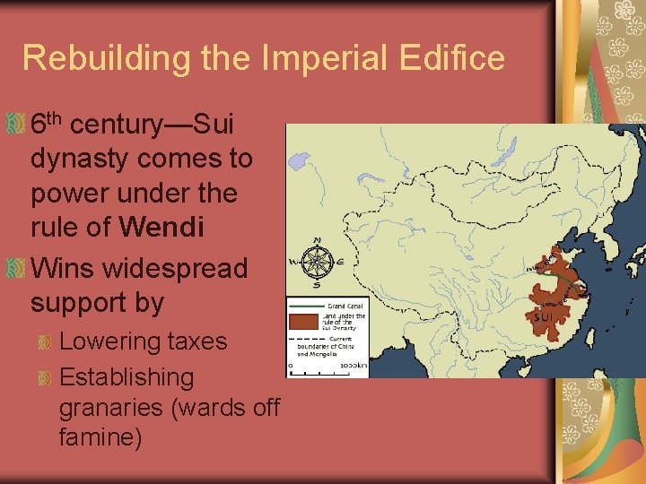 Rebuilding the Imperial Edifice 6 th century—Sui dynasty comes to power under the rule