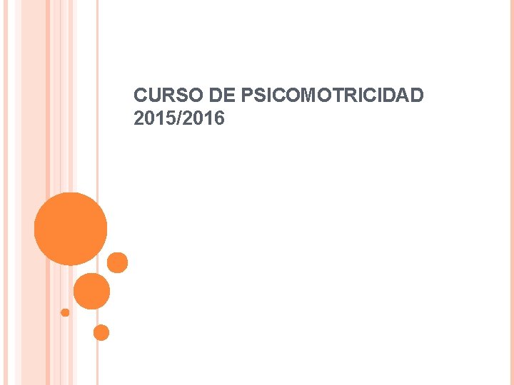 CURSO DE PSICOMOTRICIDAD 2015/2016 