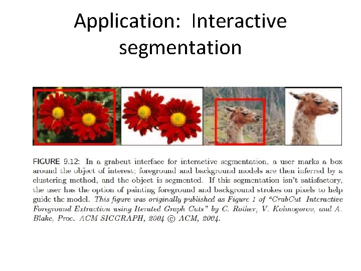 Application: Interactive segmentation 