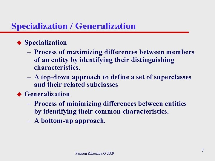 Specialisation Process Chapter 13 Enhanced EntityRelationship Modeling Pearson Education 2009