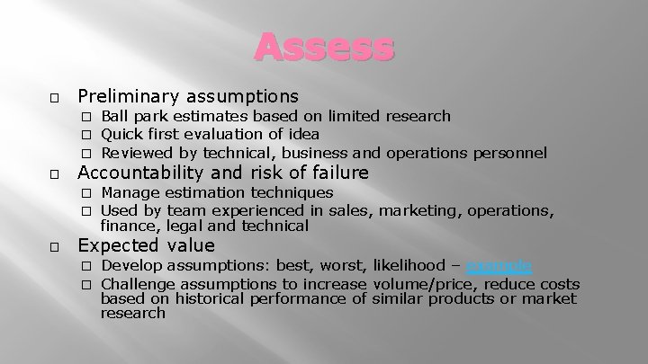 Assess � Preliminary assumptions � � Accountability and risk of failure � � �