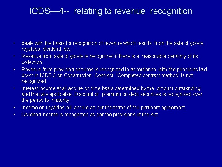 ICDS— 4 -- relating to revenue recognition • • • deals with the basis