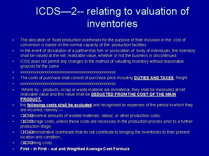 ICDS— 2 -- relating to valuation of inventories • • • • The allocation