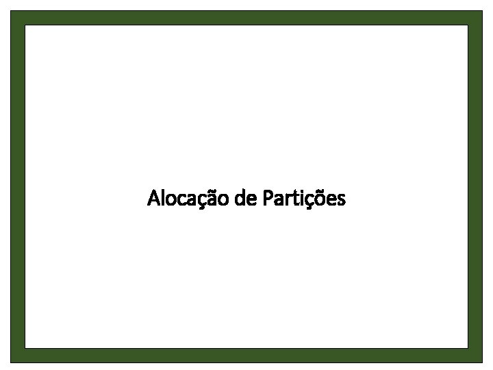 Alocação de Partições 