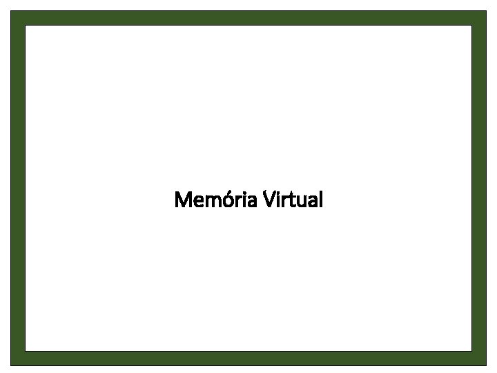 Memória Virtual 