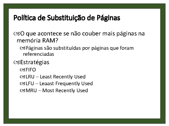 Política de Substituição de Páginas O que acontece se não couber mais páginas na