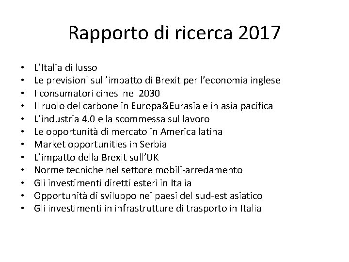 Rapporto di ricerca 2017 • • • L’Italia di lusso Le previsioni sull’impatto di