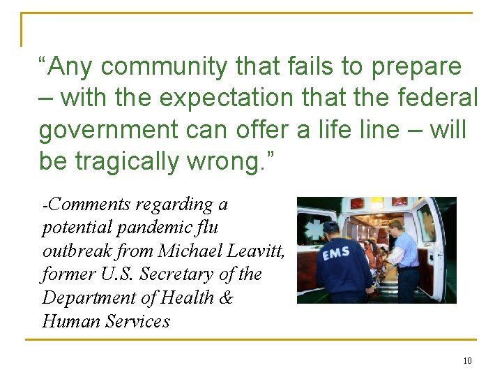 “Any community that fails to prepare – with the expectation that the federal government