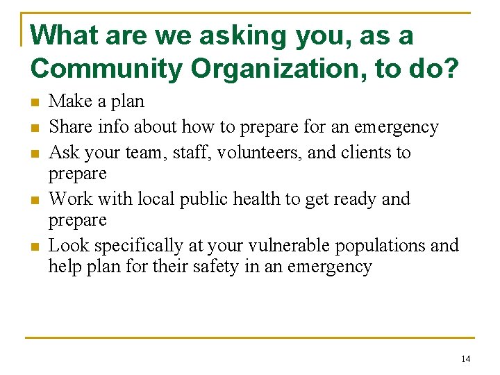 What are we asking you, as a Community Organization, to do? n n n