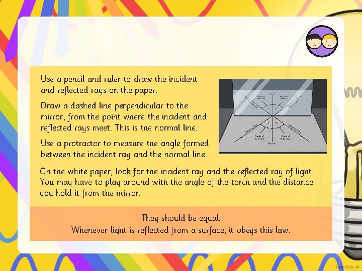 Use a pencil and ruler to draw the incident and reflected rays on the