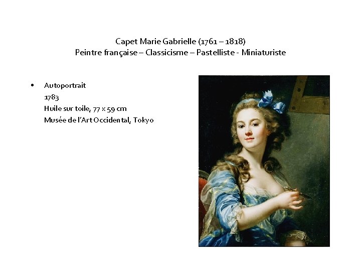 Capet Marie Gabrielle (1761 – 1818) Peintre française – Classicisme – Pastelliste - Miniaturiste