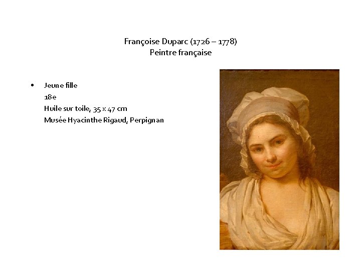 Françoise Duparc (1726 – 1778) Peintre française • Jeune fille 18 e Huile sur