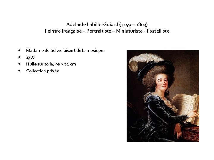 Adélaïde Labille-Guiard (1749 – 1803) Peintre française – Portraitiste – Miniaturiste - Pastelliste •