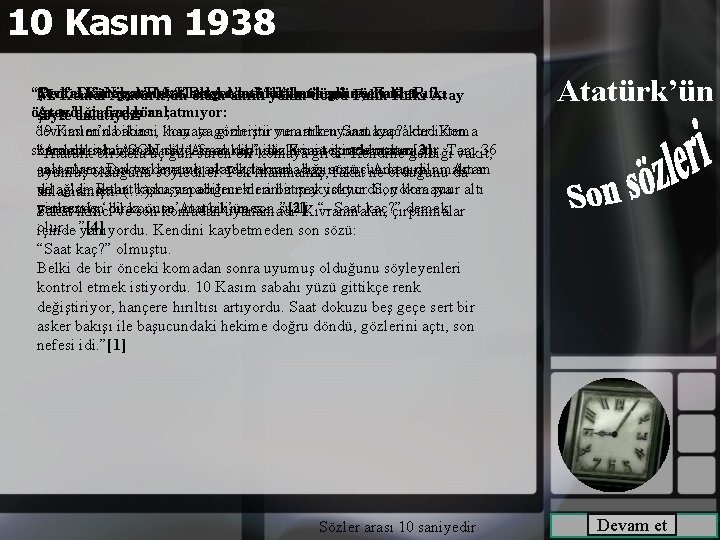 10 Kasım 1938 Şevket Süreyya’nın Adam” kitabına göre. Falih ; Falih “Prof. Dr. Nihat